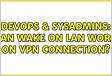 Can Wake on LAN work on VPN connection